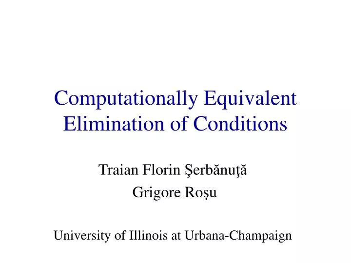 computationally equivalent elimination of conditions