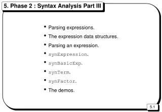 5. Phase 2 : Syntax Analysis Part III