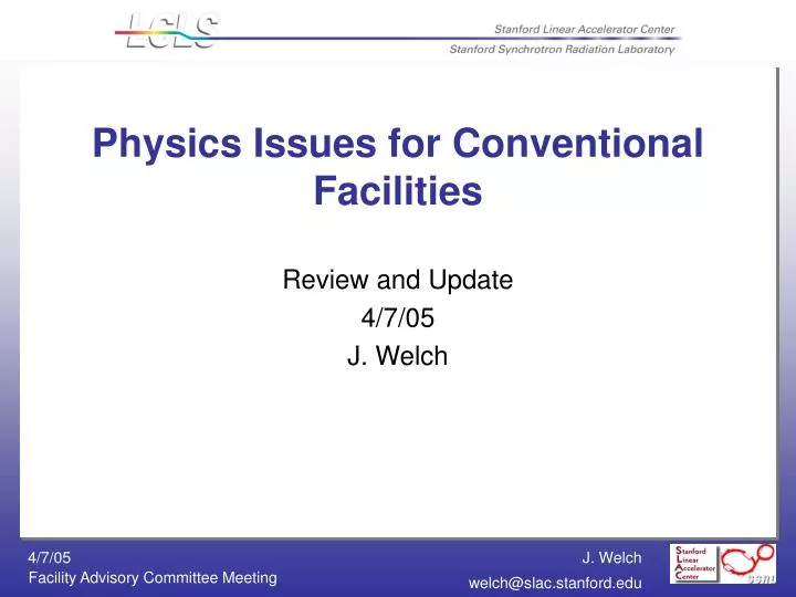 physics issues for conventional facilities