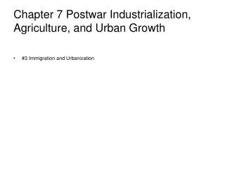 Chapter 7 Postwar Industrialization, Agriculture, and Urban Growth