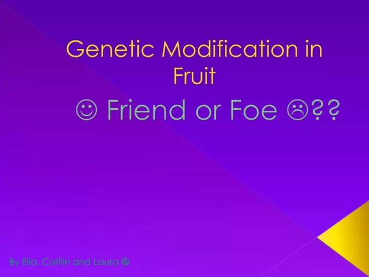 genetic modification in fruit