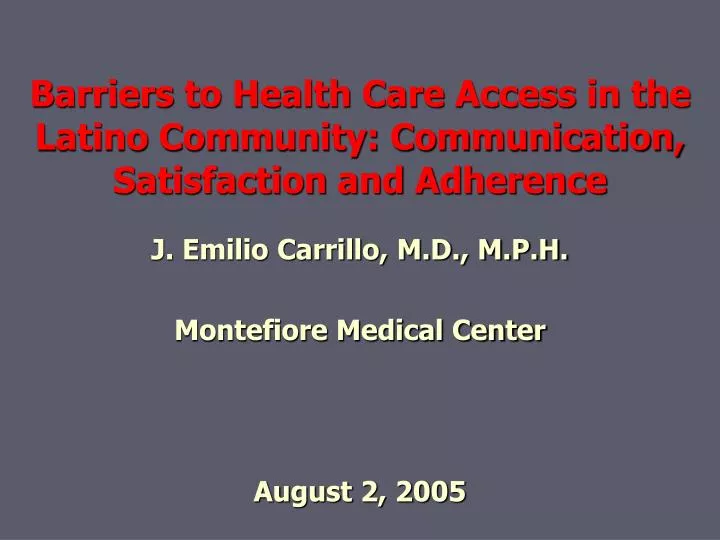 barriers to health care access in the latino community communication satisfaction and adherence