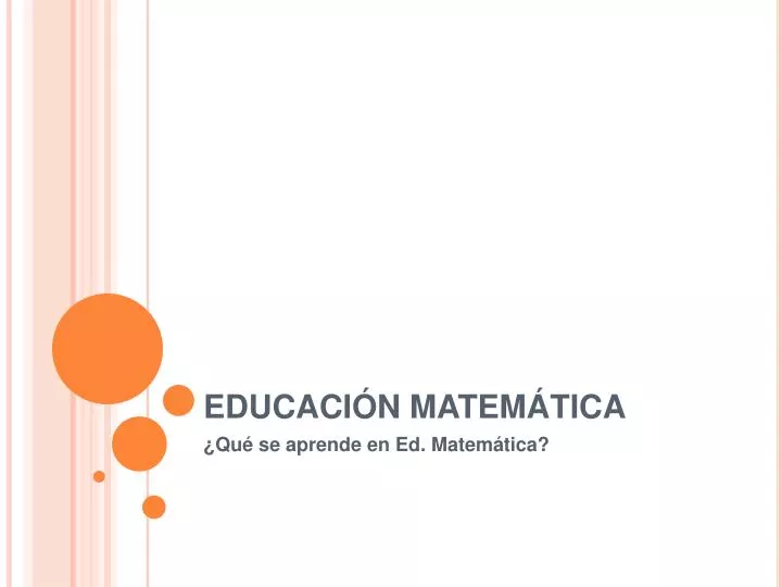 PPT - EDUCACIÓN MATEMÁTICA PowerPoint Presentation, Free Download - ID ...