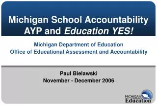 Michigan School Accountability AYP and Education YES!
