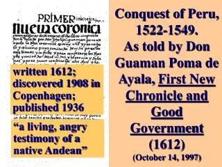 Conquest of Peru, 1522-1549. As told by Don Guaman Poma de Ayala, First New Chronicle and Good Government (1612) (Octo