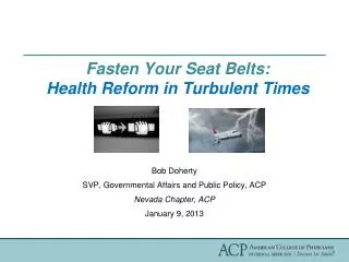 Fasten Your Seat Belts: Health Reform in Turbulent Times