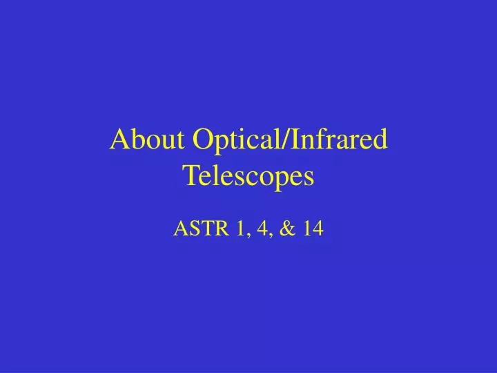 about optical infrared telescopes