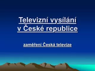 Televizní vysílání v České republice