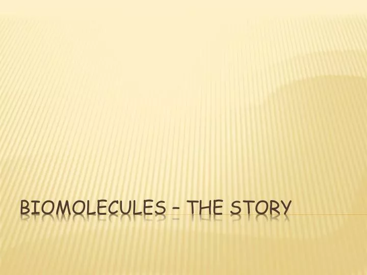 biomolecules the story