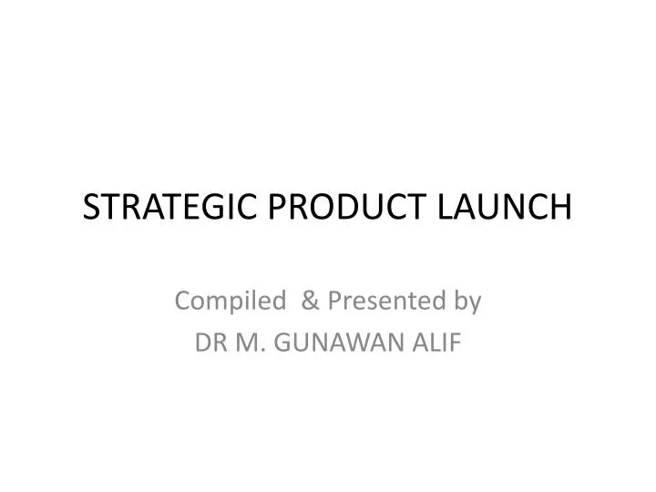 strategic product launch