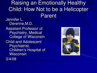 Raising an Emotionally Healthy Child: How Not to be a Helicopter Parent