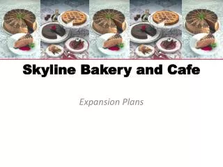 Skyline Bakery and Cafe