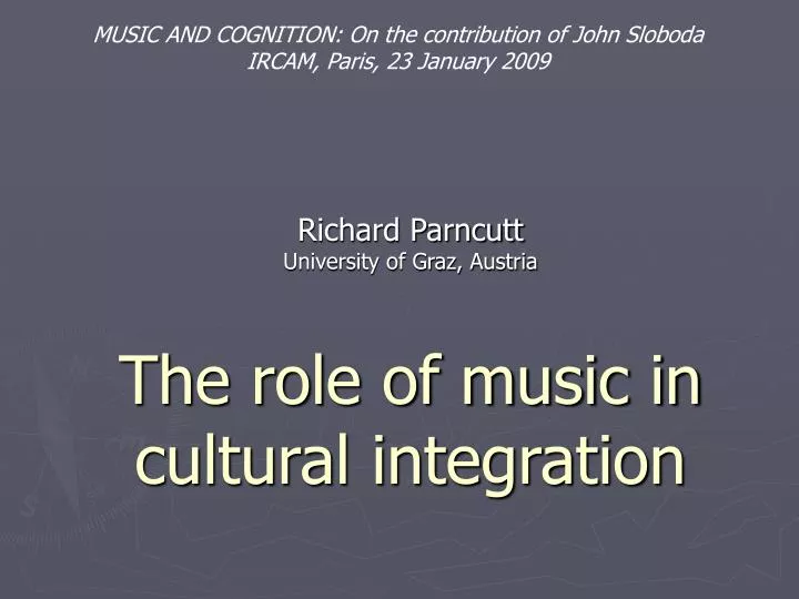 richard parncutt university of graz austria the role of music in cultural integration