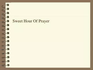 Sweet Hour Of Prayer