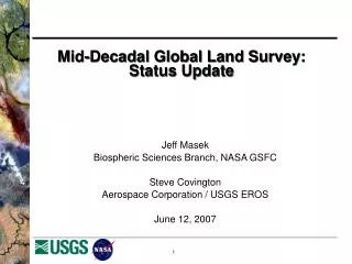 Mid-Decadal Global Land Survey: Status Update