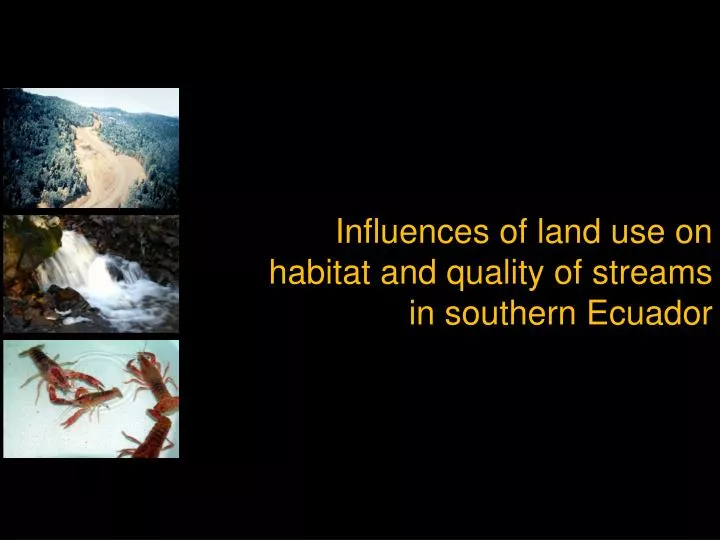 influences of land use on habitat and quality of streams in southern ecuador