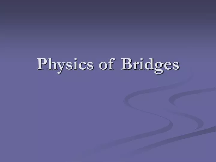 physics of bridges