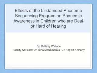 Effects of the Lindamood Phoneme Sequencing Program on Phonemic Awareness in Children who are Deaf or Hard of Hearing