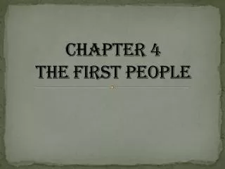 Chapter 4 The First People