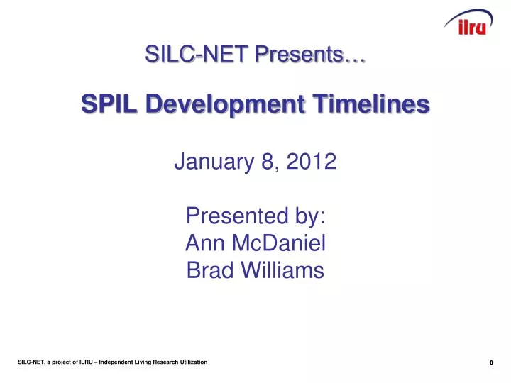 spil development timelines january 8 2012 presented by ann mcdaniel brad williams