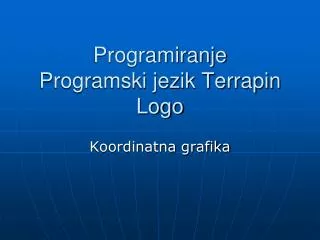 Programiranje Programski jezik Terrapin Logo