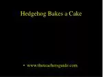 Hedgehog Bakes a Cake - slide 1