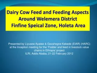 Dairy Cow Feed and Feeding Aspects Around Welemera District Finfine Speical Zone, Holeta Area