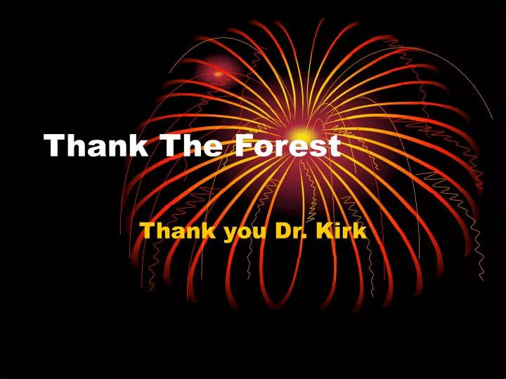 thank the forest
