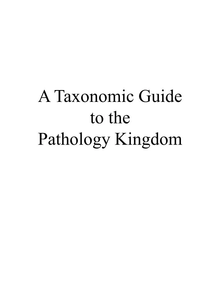 a taxonomic guide to the pathology kingdom