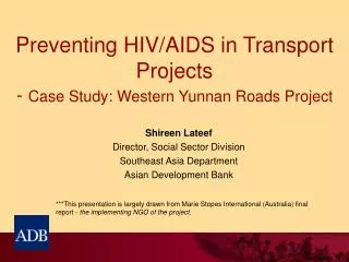 Preventing HIV/AIDS in Transport Projects - Case Study: Western Yunnan Roads Project