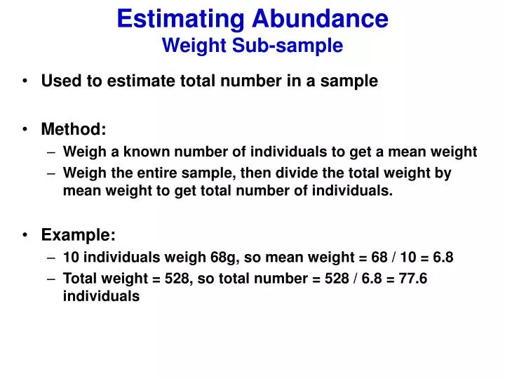 estimating abundance weight sub sample