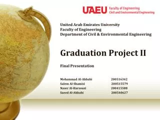 United Arab Emirates University Faculty of Engineering Department of Civil &amp; Environmental Engineering Graduation P