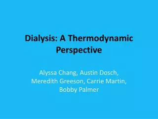 Dialysis: A Thermodynamic Perspective