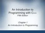An Introduction to Programming with C++ Fifth Edition - slide 1