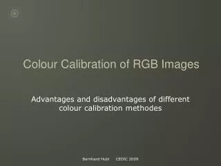 Colour Calibration of RGB Images