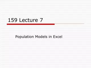 159 Lecture 7