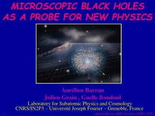 MICROSCOPIC BLACK HOLES AS A PROBE FOR NEW PHYSICS