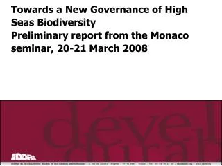 Towards a New Governance of High Seas Biodiversity Preliminary report from the Monaco seminar, 20-21 March 2008
