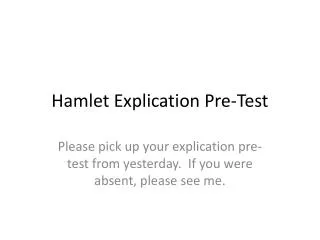 Hamlet Explication Pre-Test