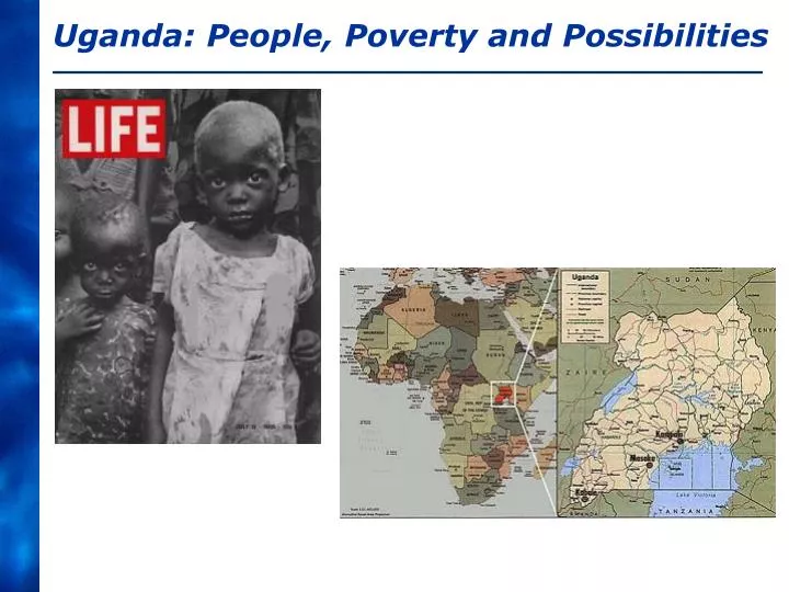 uganda people poverty and possibilities