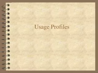 Usage Profiles