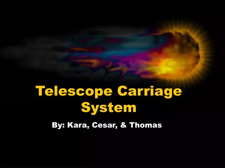 telescope carriage system