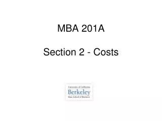 MBA 201A Section 2 - Costs