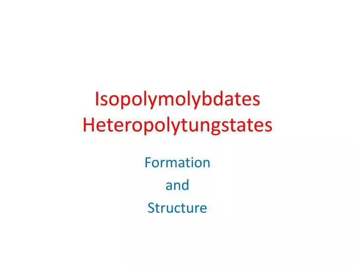 isopolymolybdates heteropolytungstates