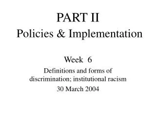 PART II Policies &amp; Implementation