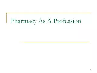 Pharmacy As A Profession