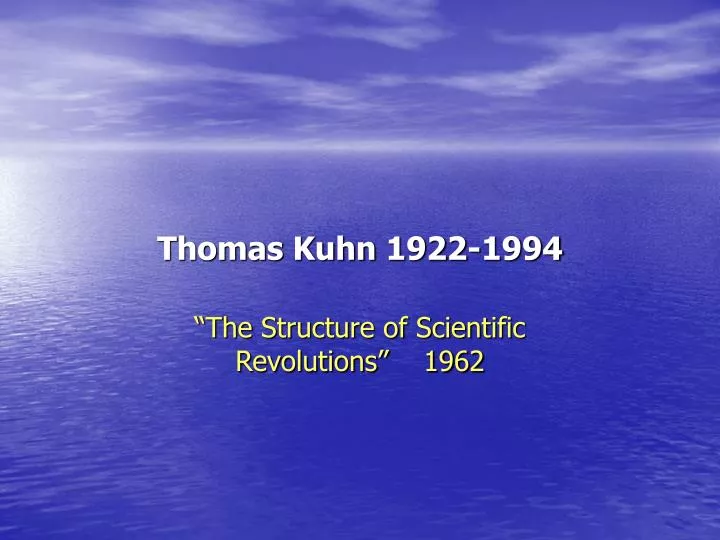 thomas kuhn 1922 1994