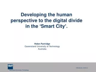 Developing the human perspective to the digital divide in the ‘Smart City’.