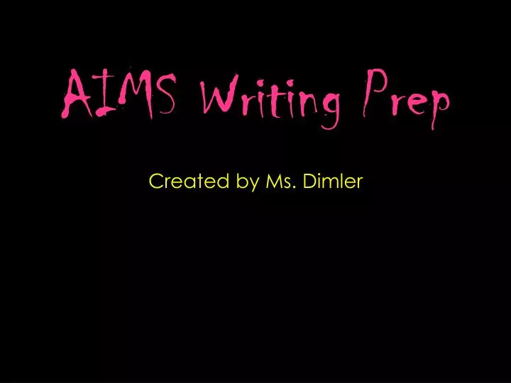 aims writing prep