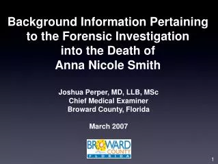 Background Information Pertaining to the Forensic Investigation into the Death of Anna Nicole Smith